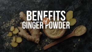 benefits of ginger powder