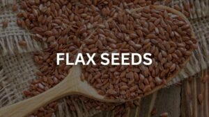 Benefits of flax seed for Nigerian moms