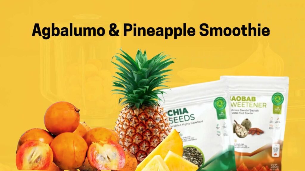 How to Make Pineapple and Agbalumo Smoothie