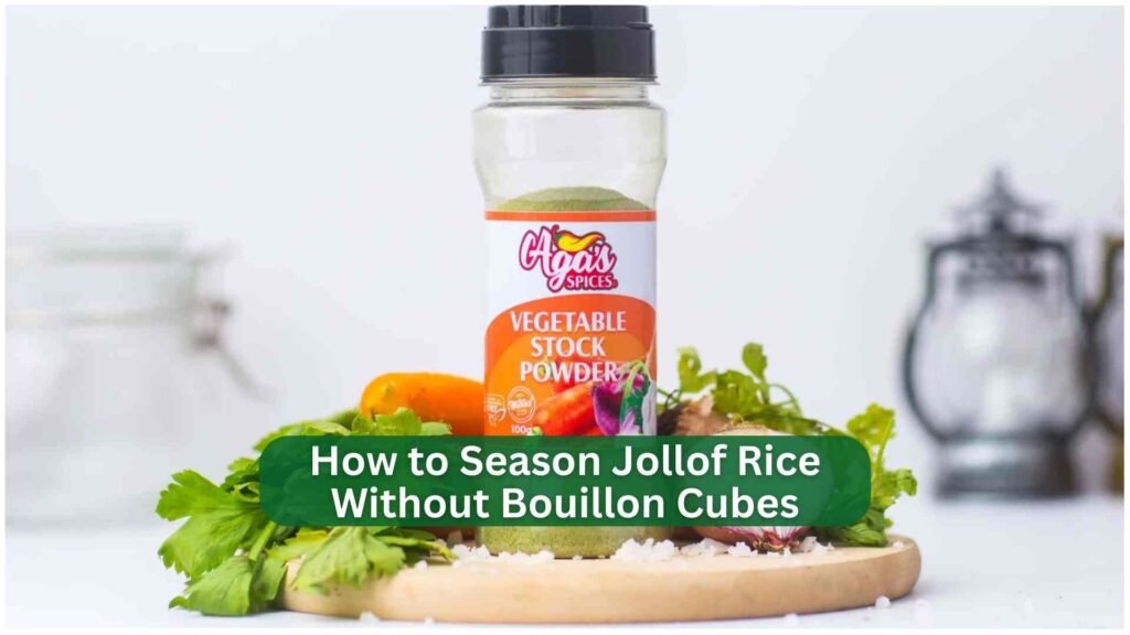 How to Season Jollof Rice Without Bouillon Cubes