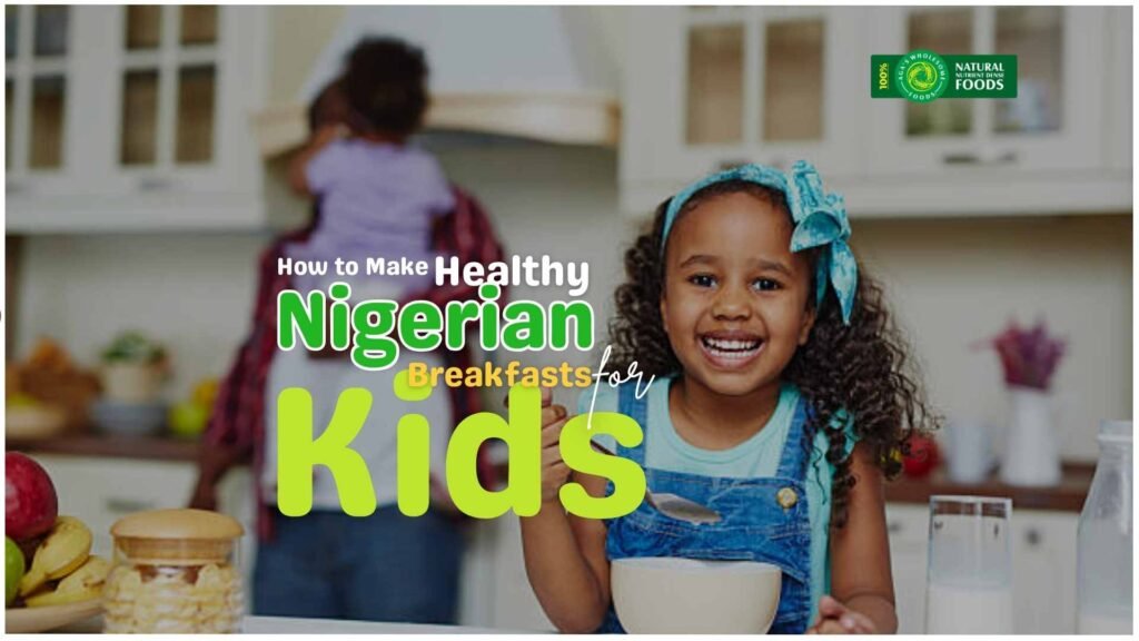 Healthy Nigerian Breakfast for Kids
